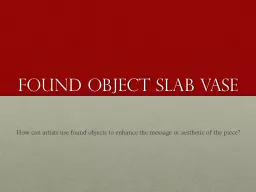 Found Object Slab Vase