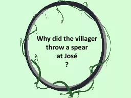 Why did the villager