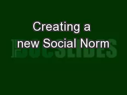 Creating a new Social Norm