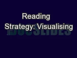 Reading  Strategy: Visualising