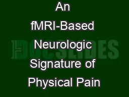An fMRI-Based Neurologic Signature of Physical Pain