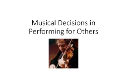 Musical Decisions in Performing for Others