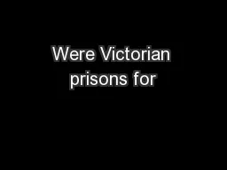 Were Victorian prisons for