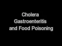 Cholera Gastroenteritis and Food Poisoning