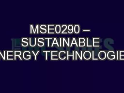MSE0290 – SUSTAINABLE ENERGY TECHNOLOGIES
