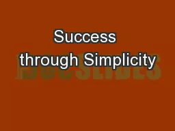 Success through Simplicity