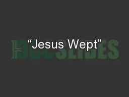 “Jesus Wept”