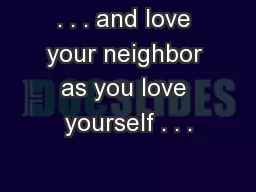 . . . and love your neighbor as you love yourself . . .