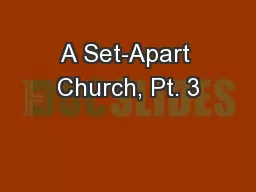 A Set-Apart Church, Pt. 3