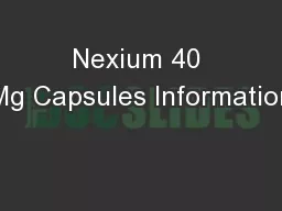 Nexium 40 Mg Capsules Information