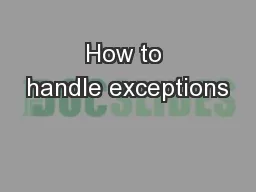 How to handle exceptions