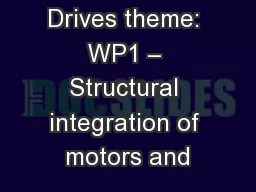 Drives theme: WP1 – Structural integration of motors and