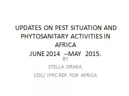 UPDATES ON PEST SITUATION AND PHYTOSANITARY ACTIVITIES IN