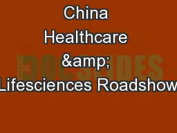 China Healthcare & Lifesciences Roadshow
