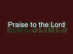 Praise to the Lord