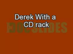 Derek With a CD rack