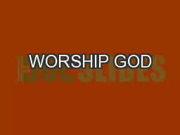 WORSHIP GOD