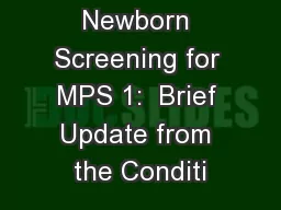 Newborn Screening for MPS 1:  Brief Update from the Conditi