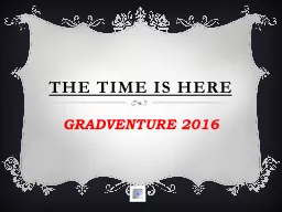 THE TIME IS HERE