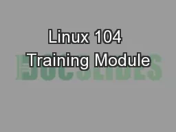 Linux 104 Training Module