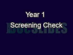 Year 1 Screening Check