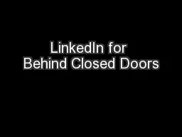 LinkedIn for Behind Closed Doors