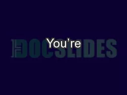 You’re