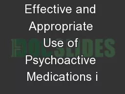 Effective and Appropriate Use of Psychoactive Medications i