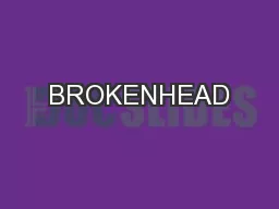 BROKENHEAD
