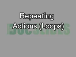 Repeating Actions (Loops)