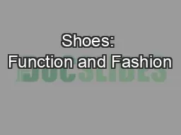 Shoes: Function and Fashion