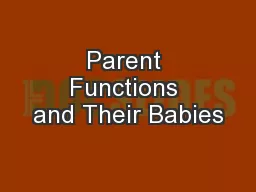 Parent Functions and Their Babies