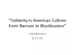 “Celebrity in American Culture: From Barnum to Blockbuste