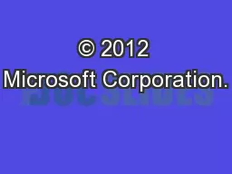 © 2012 Microsoft Corporation.