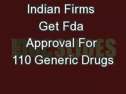 Indian Firms Get Fda Approval For 110 Generic Drugs
