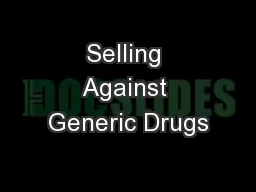 Selling Against Generic Drugs
