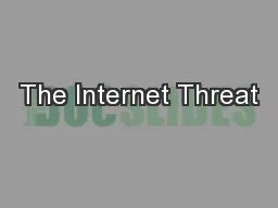 The Internet Threat