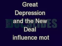 How did the Great Depression and the New Deal influence mot
