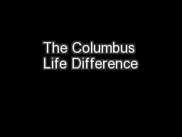 The Columbus Life Difference