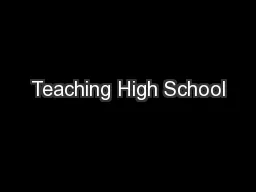Teaching High School