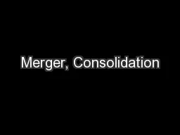 Merger, Consolidation