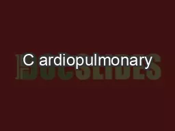 C ardiopulmonary