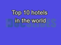 Top 10 hotels in the world