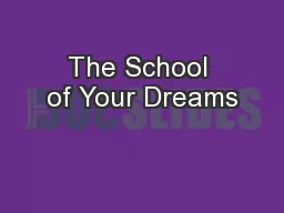 The School of Your Dreams
