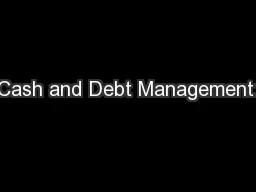 Cash and Debt Management: