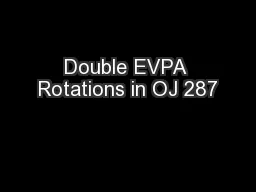 Double EVPA Rotations in OJ 287