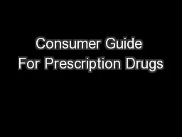 Consumer Guide For Prescription Drugs