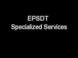 EPSDT Specialized Services