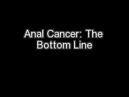 Anal Cancer: The Bottom Line