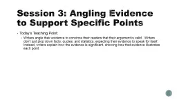 Session 3: Angling Evidence to Support Specific Points
